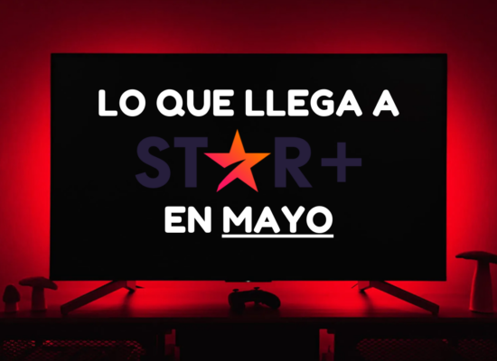 Los estrenos que llegan a Star+ en Mayo