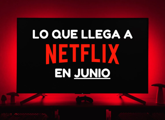 Los estrenos de Netflix en Junio