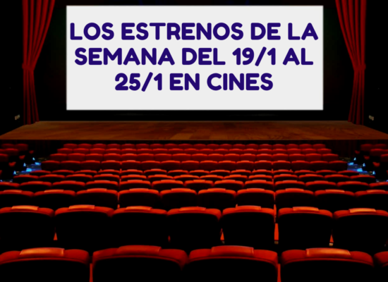 Tomas Reyes 5 Los estrenos de la semana del 19/1 al 25/1 en cines