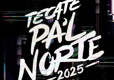 TECATE PA’L NORTE: EL LINE-UP DEL LEGENDARIO FESTIVAL DE MÉXICO