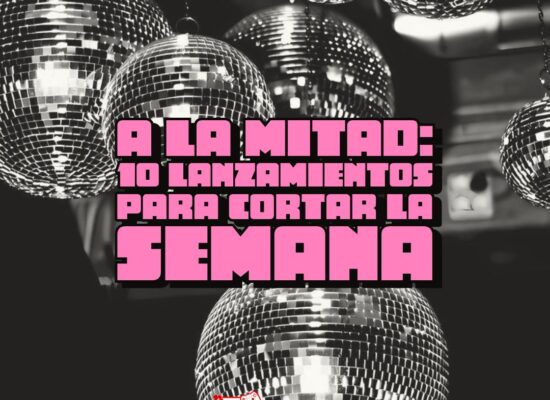 A la mitad: 10 lanzamientos para cortar la semana (13/11)