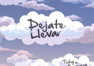 Ticky presenta “Dejate llevar” junto a Francisco Charco