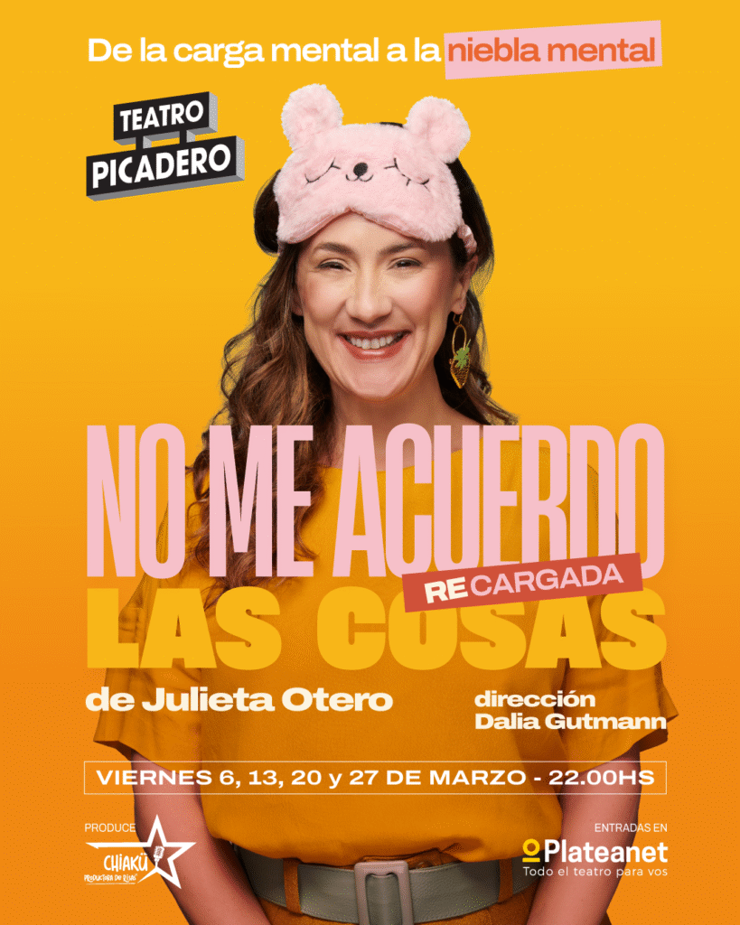 NO ME ACUERDO LAS COSAS: CUÁNDO Y DÓNDE PUEDO VER EL UNIPERSONAL DE JULIETA OTERO 2 unnamed 1