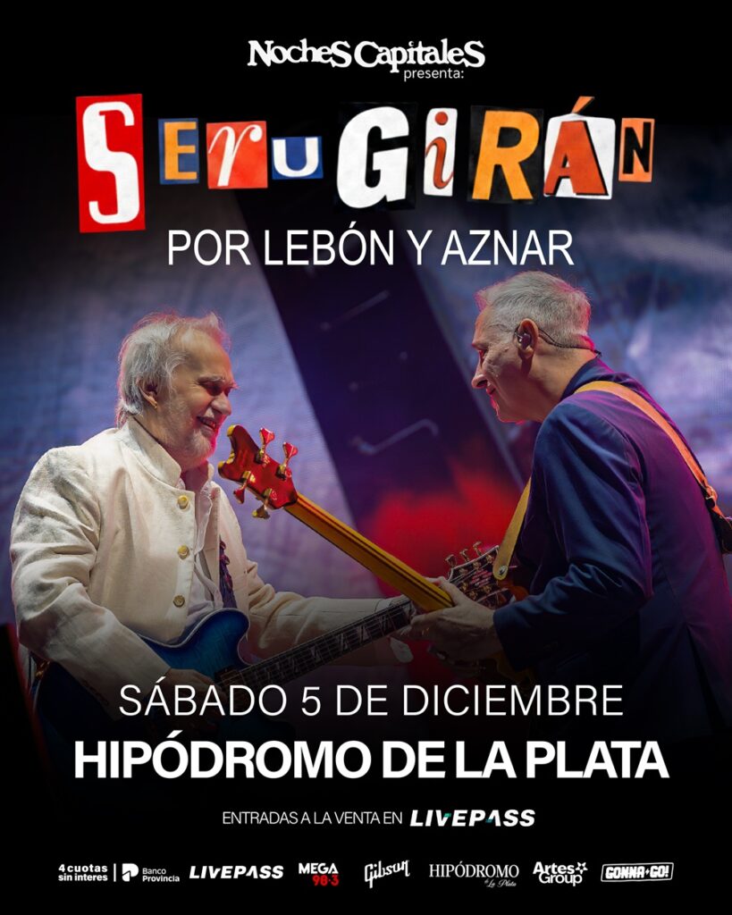 NOCHES CAPITALES 2026: SERU GIRÁN POR LEBÓN Y AZNAR LLEGA A LA PLATA 2 SeruGiran x1350