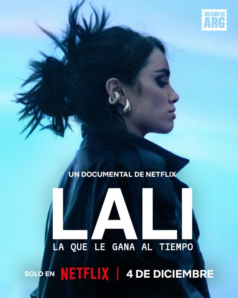 Lali, la que le gana al tiempo: Netflix presenta el tráiler oficial que estrenará el 4 de diciembre 2 poster lali
