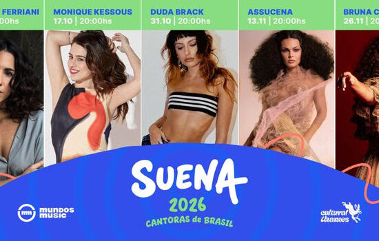 MundosMusic presenta la segunda edición del Ciclo Suena: Suena Primavera – Cantoras de Brasil