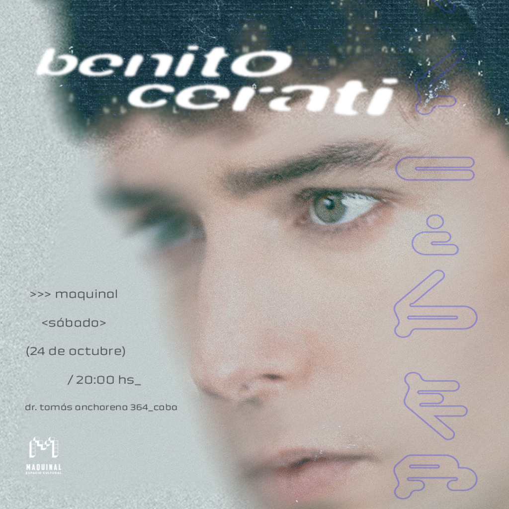 BENITO CERATI ANUNCIA SHOW EN BUENOS AIRES Y DA INICIO A UNA NUEVA ETAPA ARTÍSTICA 2 1788924585259 bc maquinal flyer 1 1